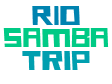 Rio Samba Trip